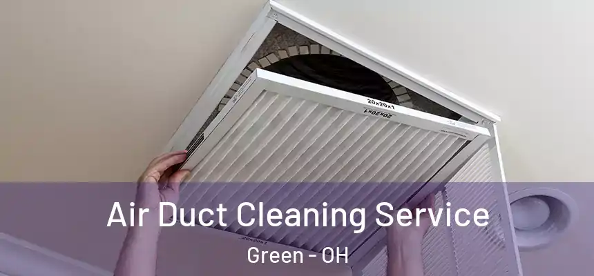  Air Duct Cleaning Service Green - OH