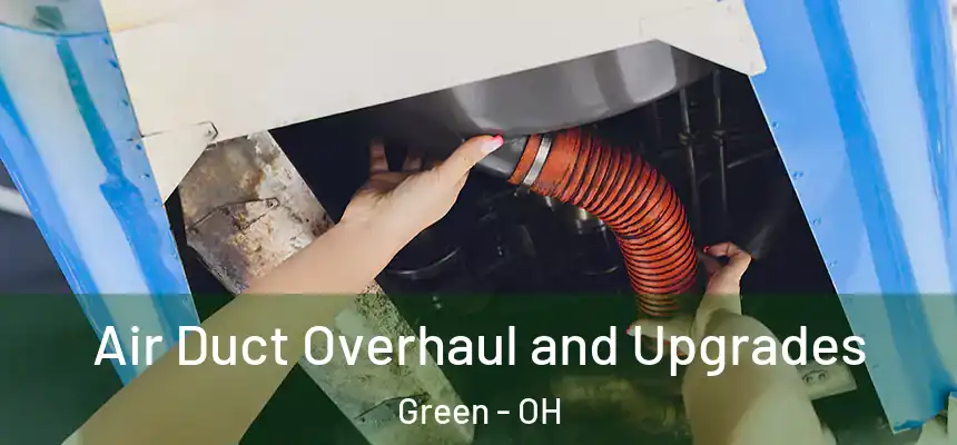  Air Duct Overhaul and Upgrades Green - OH