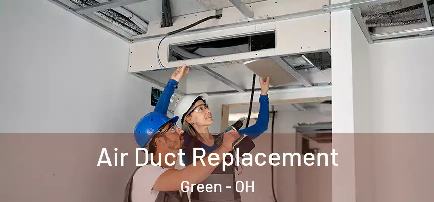  Air Duct Replacement Green - OH