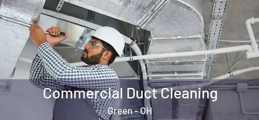  Commercial Duct Cleaning Green - OH