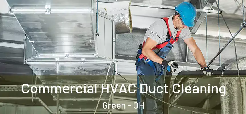  Commercial HVAC Duct Cleaning Green - OH