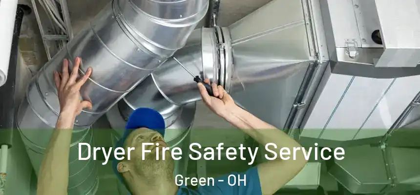 Dryer Fire Safety Service Green - OH