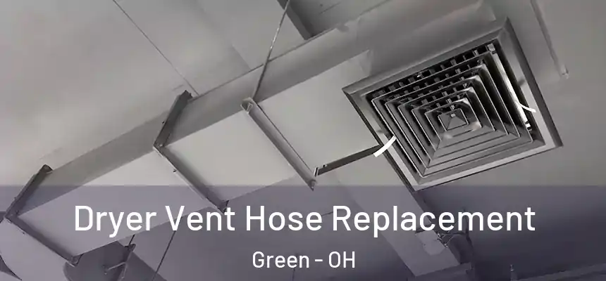  Dryer Vent Hose Replacement Green - OH