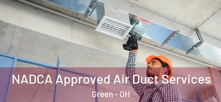  NADCA Approved Air Duct Services Green - OH