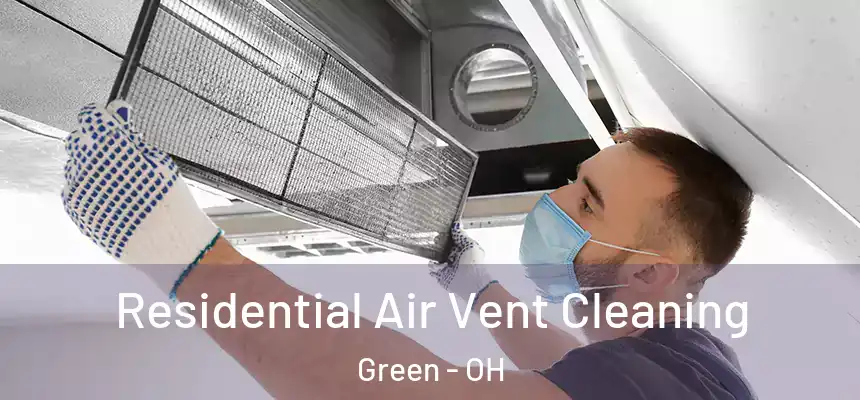 Residential Air Vent Cleaning Green - OH