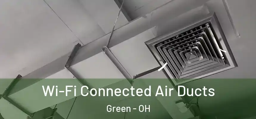 Wi-Fi Connected Air Ducts Green - OH